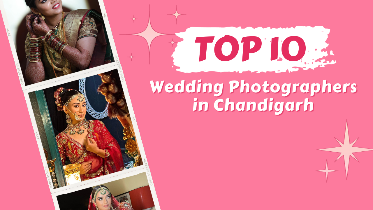 Top 10 Wedding Photographer in Chandigarh