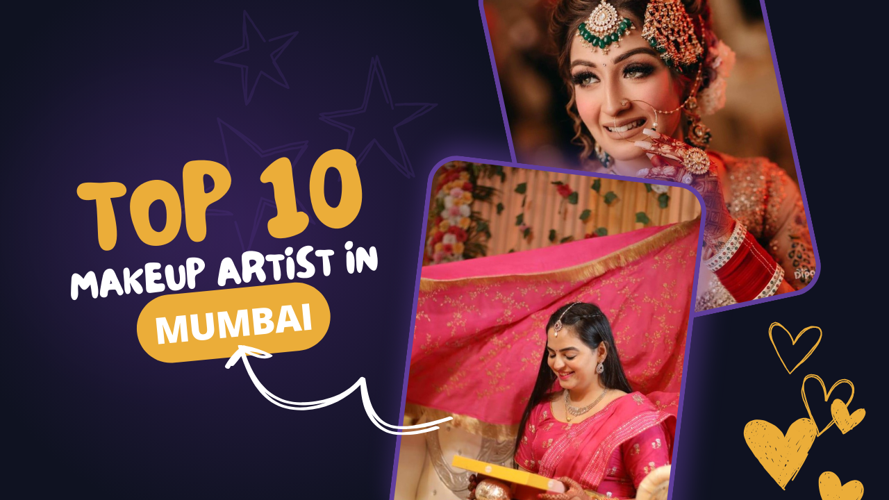 Top 10 Makeup Artists in Mumbai