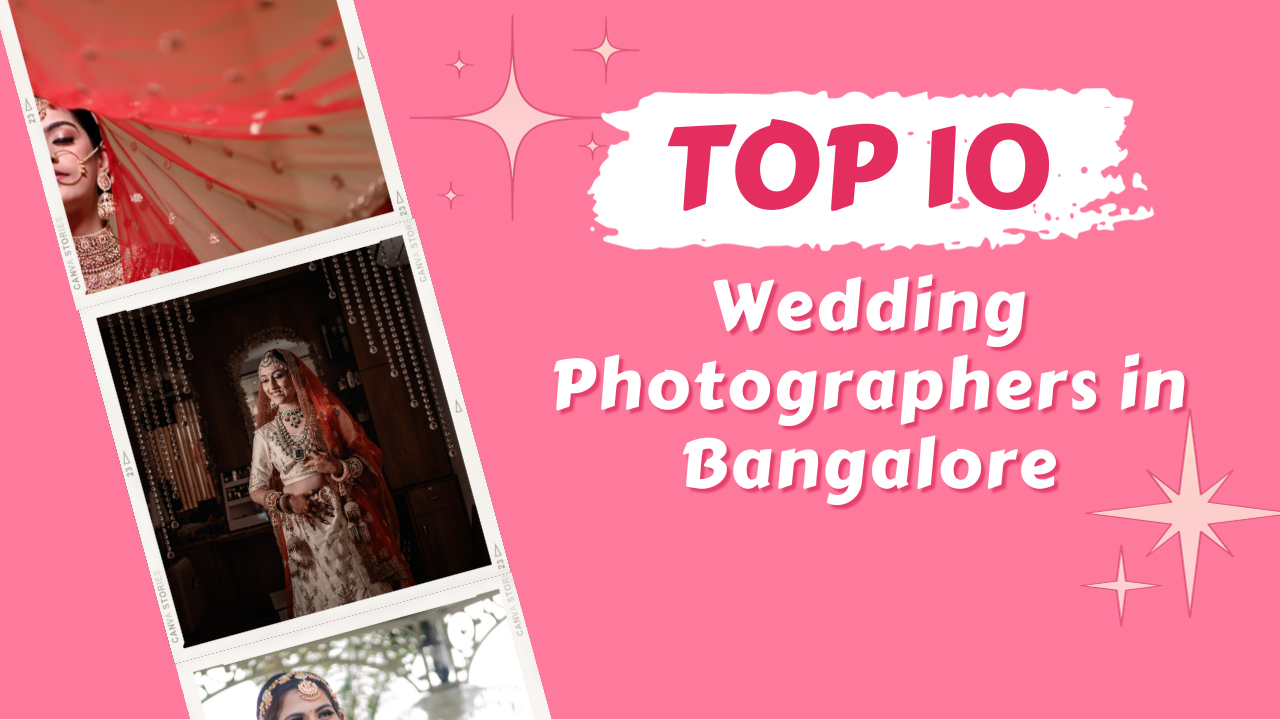 Top 10 Wedding Photographer in Bangalore