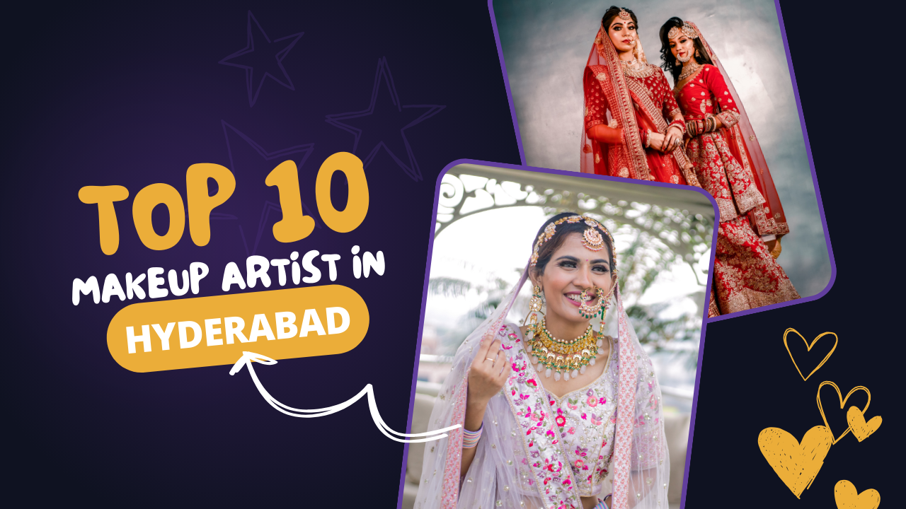 Top 10 Makeup Artist in Hyderabad