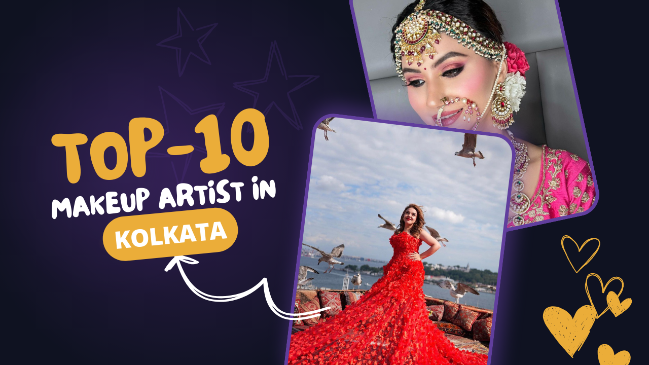 Top 10 Makeup Artist In Kolkata