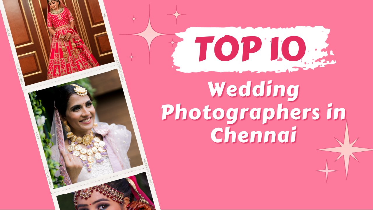 Top 10 Wedding Photographer in Chennai